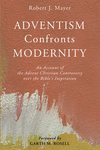 Adventism Confronts Modernity