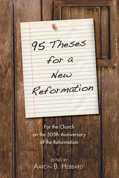 95 Theses for a New Reformation