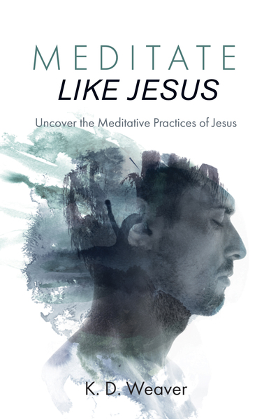 Meditate Like Jesus