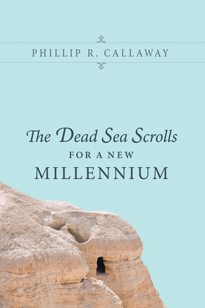 Dead Sea Scrolls for a New Millennium