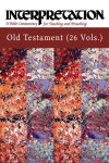 Interpretation: A Bible Commentary Old Testament Set (INT) - 26 Vols.