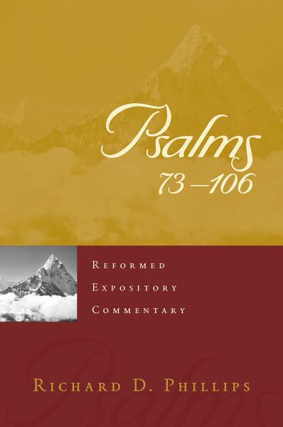 Reformed Expository Commentary: Psalms 73-106