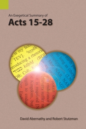 Exegetical Summary: Acts 15-28 (SILES)