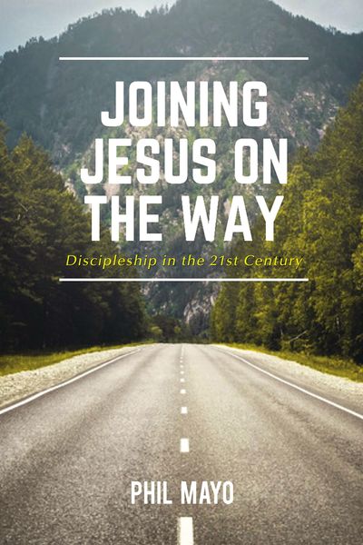 Joining Jesus on the Way: Discipleship in the 21st Century