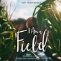 I Am a Field: Becoming a Place Where God Grows Great Things