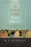 Is Your God Too Nice?: A Call for Believers to Get Out of Their Comfort Zone