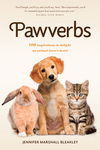 Pawverbs: 100 Inspirations to Delight an Animal Lover’s Heart