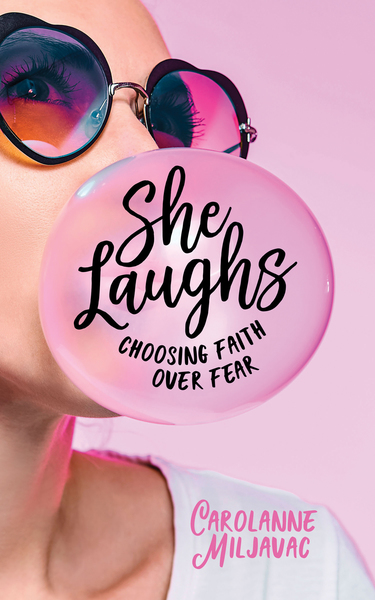 She Laughs: Choosing Faith over Fear