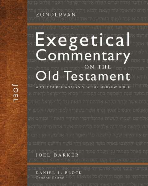 Zondervan Exegetical Commentary on the Old Testament: Joel — ZECOT