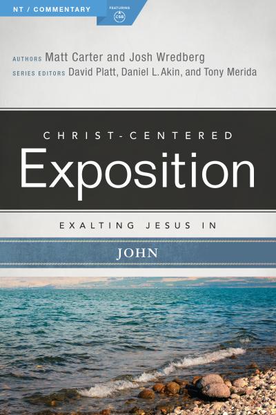 Exalting Jesus in John: Christ-Centered Exposition Commentary (CCEC)