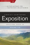Exalting Jesus in Psalms 1-50: Christ-Centered Exposition Commentary (CCEC)