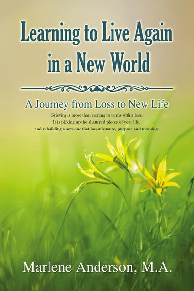 Learning to Live Again in a New World: A Journey from Loss to New Life