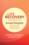 Life Recovery Workbook for Sexual Integrity: A Bible-Centered Approach for Taking Your Life Back