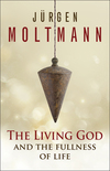 The Living God and the Fullness of Life