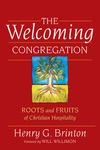 The Welcoming Congregation: Roots and Fruits of Christian Hospitality