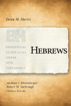 Exegetical Guide to the Greek New Testament: Hebrews - EGGNT