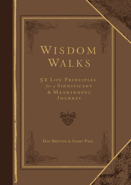 Wisdom Walks (Gift Edition): 52 Life Principles for a Significant and Meaningful Journey