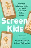 Screen Kids: 5 Relational Skills Every Child Needs in a Tech-Driven World