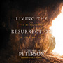 Living the Resurrection: The Risen Christ in Everyday Life