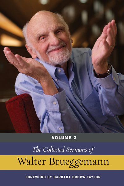 Collected Sermons of Walter Brueggemann, Volume 3