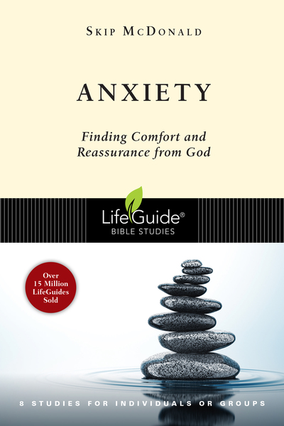 Anxiety: Finding Comfort and Reassurance from God