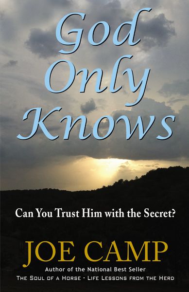 God Only Knows: Can You Trust Him With The Secret?