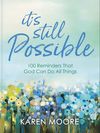 It's Still Possible: 100 Reminders That God Can Do All Things