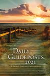 Daily Guideposts 2021: A Spirit-Lifting Devotional