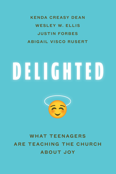 Delighted: What Teenagers Are Teaching the Church about Joy