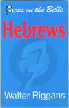 Focus on the Bible: Hebrews - FB
