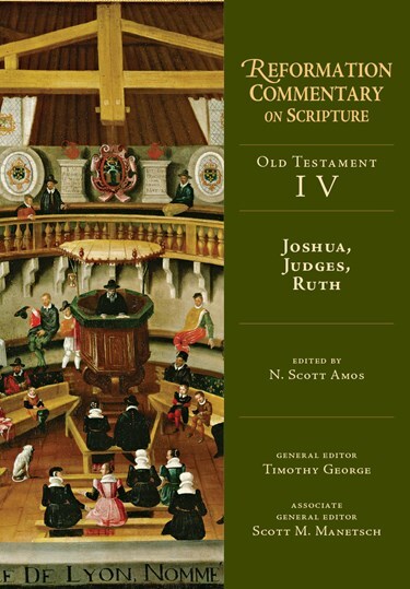Reformation Commentary on Scripture: Joshua, Judges, and Ruth (RCS)