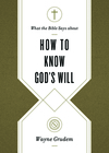 What the Bible Says about How to Know God's Will