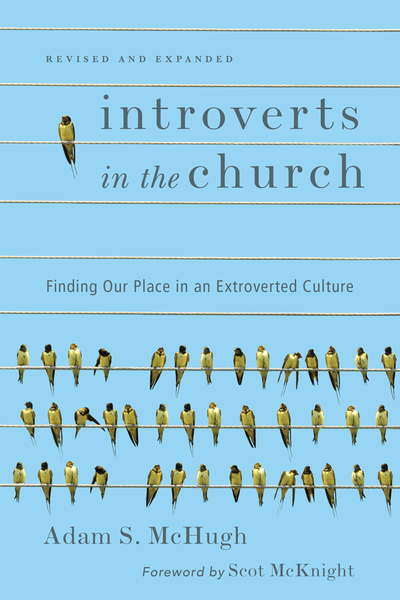 Introverts in the Church: Finding Our Place in an Extroverted Culture