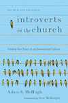 Introverts in the Church: Finding Our Place in an Extroverted Culture