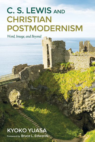 C.S. Lewis and Christian Postmodernism