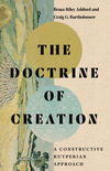 The Doctrine of Creation: A Constructive Kuyperian Approach