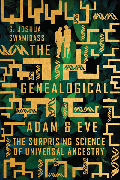 The Genealogical Adam and Eve: The Surprising Science of Universal Ancestry