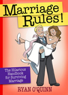 Marriage Rules!: The Hilarious Handbook for Surviving Marriage