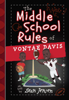 The Middle School Rules of Vontae Davis: as told by Sean Jensen