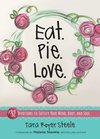 Eat Pie Love: 52 Devotions to Satisfy Your Mind, Body, and Soul