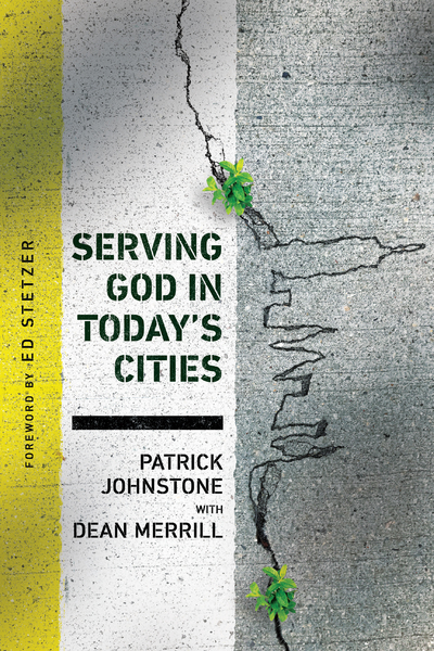 Serving God in Today's Cities: Facing the Challenges of Urbanization
