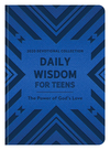 Daily Wisdom for Teens 2020 Devotional Collection: The Power of God's Love