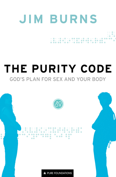 The Purity Code (Pure Foundations): God's Plan for Sex and Your Body
