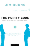 The Purity Code (Pure Foundations): God's Plan for Sex and Your Body