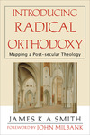 Introducing Radical Orthodoxy: Mapping a Post-secular Theology