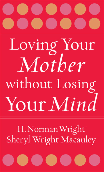 Loving Your Mother without Losing Your Mind