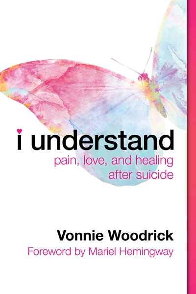 I Understand: Pain, Love, and Healing after Suicide