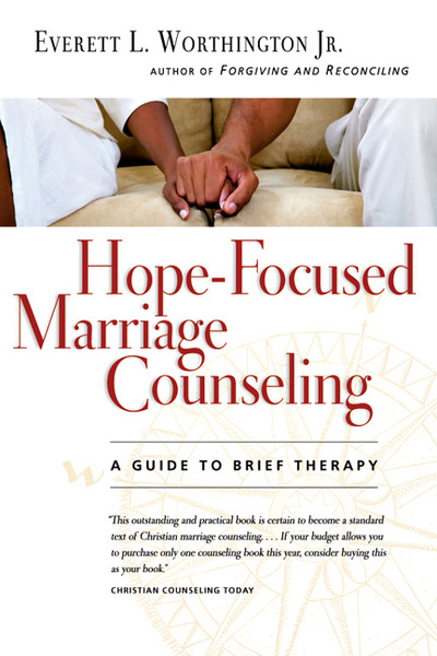 Hope-Focused Marriage Counseling: A Guide to Brief Therapy