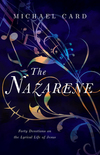 The Nazarene: Forty Devotions on the Lyrical Life of Jesus