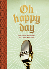 Oh Happy Day: Soul-Stirring Inspirations with a Gospel Music Twist
